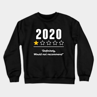 2020 Definitely Would Not Recommend 1 Star Rating Souvenir Crewneck Sweatshirt